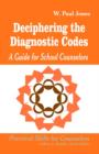 Deciphering the Diagnostic Codes : A Guide for School Councelors - Book