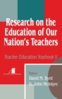 Research on the Education of Our Nation's Teachers : Teacher Education Yearbook V - Book