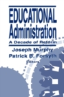 Educational Administration : A Decade of Reform - Book