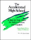 The Accelerated High School : A Step-by-step Guide for Administrators and Teachers - Book