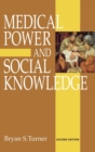 Medical Power and Social Knowledge - Book