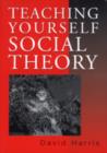 Teaching Yourself Social Theory - Book