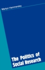 The Politics of Social Research - Book