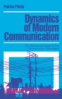 Dynamics of Modern Communication : The Shaping and Impact of New Communication Technologies - Book