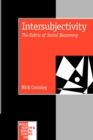 Intersubjectivity : The Fabric of Social Becoming - Book