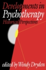 Developments in Psychotherapy : Historical Perspectives - Book