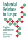Industrial Relations in Europe : Traditions and Transitions - Book