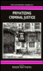 Privatizing Criminal Justice - Book