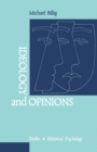 Ideology and Opinions : Studies in Rhetorical Psychology - Book