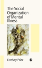 The Social Organization of Mental Illness - Book