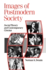 Images of Postmodern Society : Social Theory and Contemporary Cinema - Book