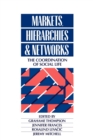 Markets, Hierarchies and Networks : The Coordination of Social Life - Book