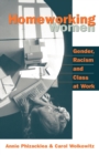 Homeworking Women : Gender, Racism and Class at Work - Book