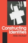 Constructing Identities : The Social, the Nonhuman and Change - Book