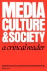 Media, Culture & Society : A Critical Reader - Book