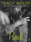 Play Me #4: Play Me Real - eBook