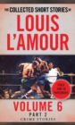 The Collected Short Stories of Louis L'Amour, Volume 6, Part 2 : Crime Stories - Book