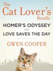 The Cat Lover's Bundle: Homer's Odyssey and Love Saves the Day (2-Book Bundle) - eBook