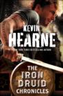 The Iron Druid Chronicles 6-Book Bundle : Hounded, Hexed, Hammered, Tricked, Trapped, Hunted - eBook