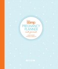 The Bump Pregnancy Planner & Journal - Book