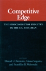 Competitive Edge : The Semiconductor Industry in the U. S. and Japan - Book