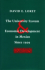 The University System and Economic Development in Mexico Since 1929 - Book