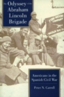 The Odyssey of the Abraham Lincoln Brigade : Americans in the Spanish Civil War - Book