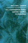 U. S. Containment Policy and the Conflict in Indochina - Book