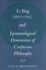 Li Yong (1627-1705) and Epistemological Dimensions of Confucian Philosophy - Book