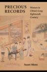 Precious Records : Women in China's Long Eighteenth Century - Book