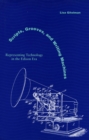 Scripts, Grooves, and Writing Machines : Representing Technology in the Edison Era - Book