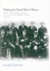 Waiting for Dead Men's Shoes : Origins and Development of the U.S. Navy's Officer Personnel System, 1793-1941 - Book