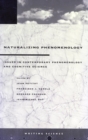 Naturalizing Phenomenology : Issues in Contemporary Phenomenology and Cognitive Science - Book