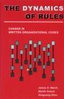 The Dynamics of Rules : Change in Written Organizational Codes - Book
