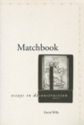 Matchbook : Essays in Deconstruction - Book