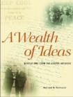 A Wealth of Ideas : Revelations from the Hoover Institution Archives - Book