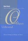 Oedipus Unbound : Selected Writings on Rivalry and Desire - Book