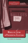 Models of Voting in Presidential Elections : The 2000 U.S. Election - Book