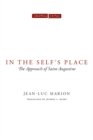 In the Self's Place : The Approach of Saint Augustine - Book