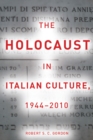 The Holocaust in Italian Culture, 1944–2010 - Book