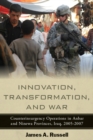 Innovation, Transformation, and War : Counterinsurgency Operations in Anbar and Ninewa Provinces, Iraq, 2005-2007 - Book