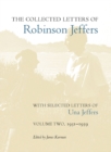 The Collected Letters of Robinson Jeffers, with Selected Letters of Una Jeffers : Volume Two, 1931-1939 - Book