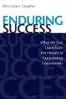 Enduring Success : What We Can Learn from the History of Outstanding Corporations - eBook
