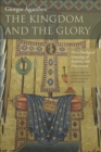 The Kingdom and the Glory : For a Theological Genealogy of Economy and Government - eBook