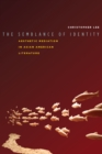 The Semblance of Identity : Aesthetic Mediation in Asian American Literature - eBook