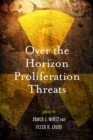 Over the Horizon Proliferation Threats - eBook