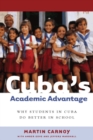Cuba's Academic Advantage : Why Students in Cuba Do Better in School - eBook