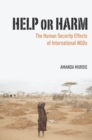 Help or Harm : The Human Security Effects of International NGOs - eBook