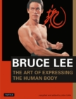Bruce Lee The Art of Expressing the Human Body - Book