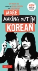 More Making Out in Korean : A Korean Language Phrase Book - Revised & Expanded Edition (A Korean Phrasebook) - Book